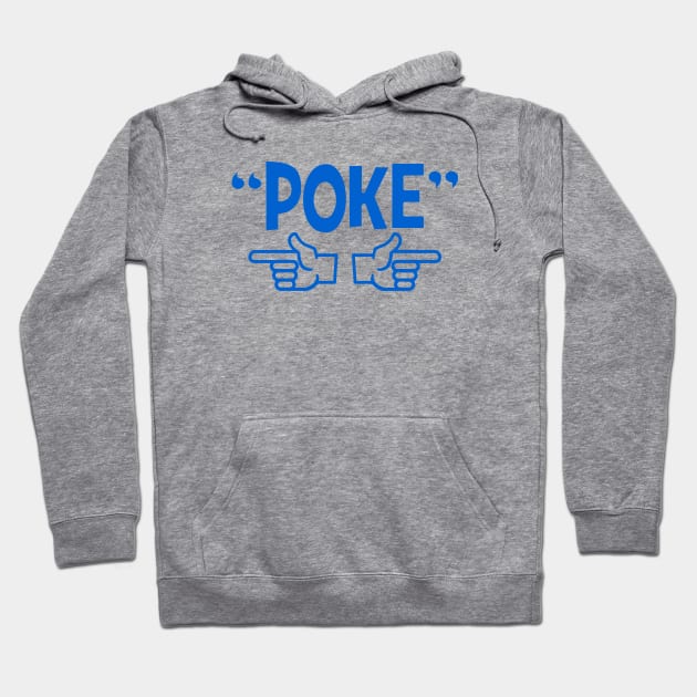 Poke me! Funny meme Hoodie by Crazy Collective